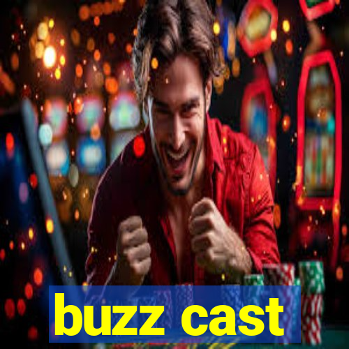 buzz cast